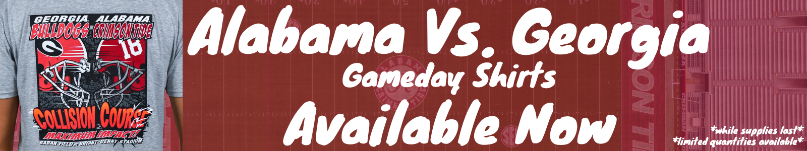 Get your Alabama vs. Georgia Gameday shirt today while supplies last!