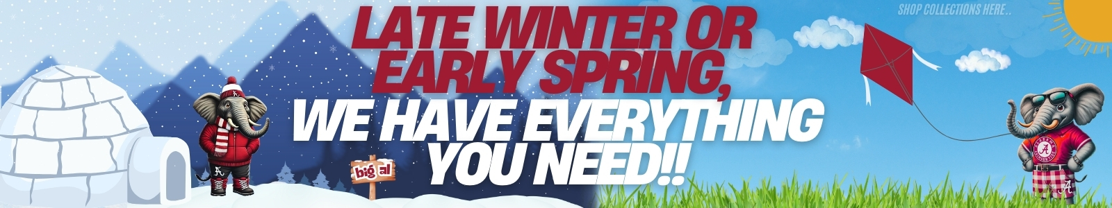 Late Winter or Early Spring, We have everything you need! Shop Now